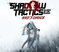 Shadow Tactics: Aiko`s Choice