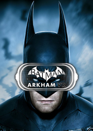 Batman: Arkham VR Batman: Arkham VR