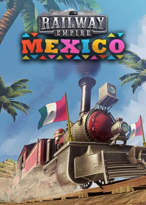 Railway Empire: Mexico Railway Empire: Mexico