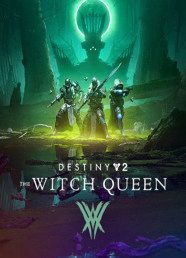 Destiny 2: The Witch Queen Destiny 2: The Witch Queen