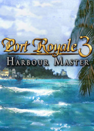 Port Royale 3 - Harbour Master Port Royale 3 - Harbour Master