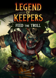 Legend of Keepers: Feed the Troll